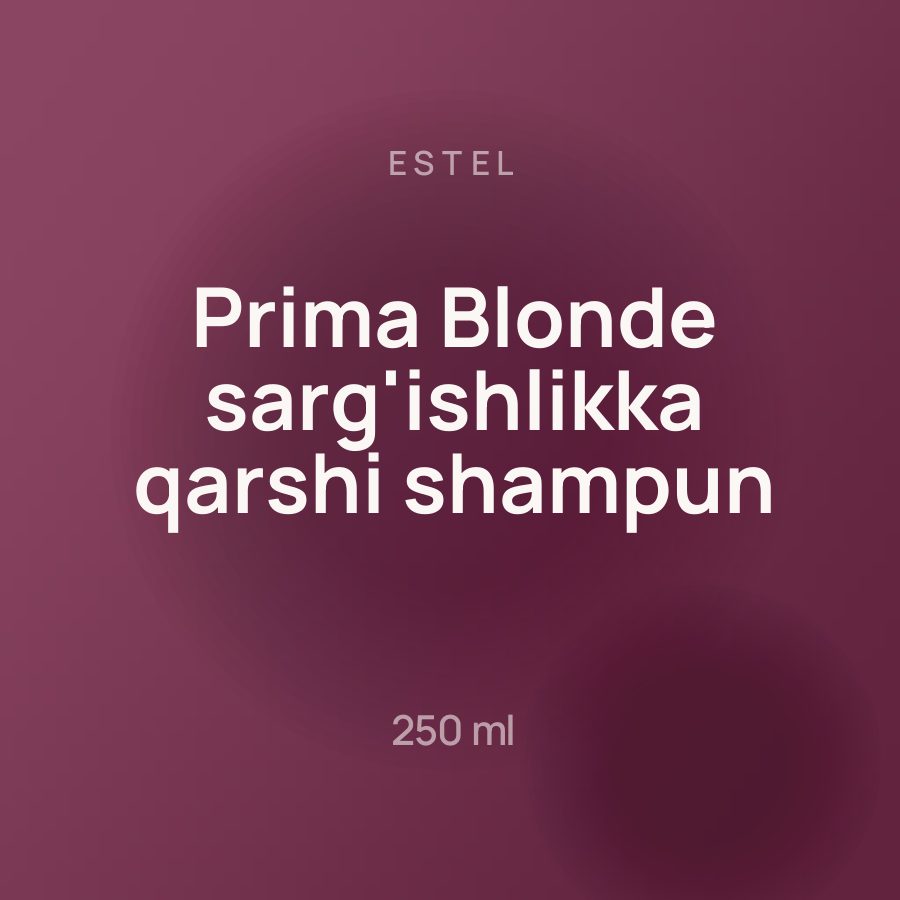 Estel Prima Blonde sarg'ishlikka qarshi shampun 250 ml