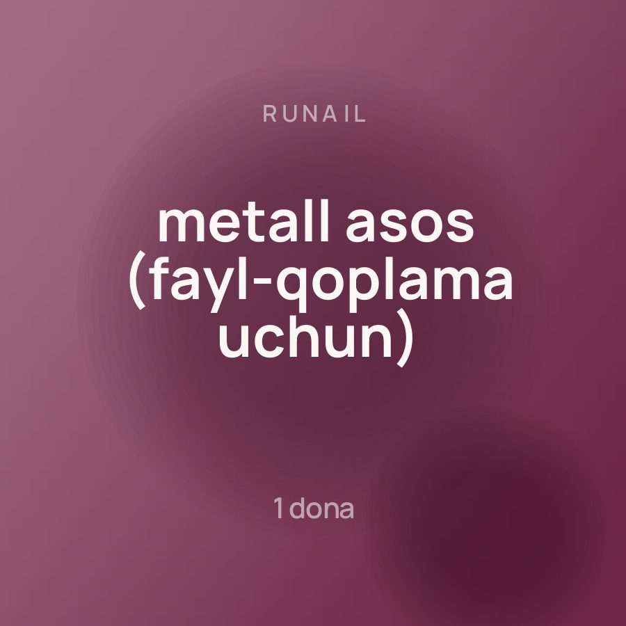 Runail metall asos (fayl-qoplama uchun)